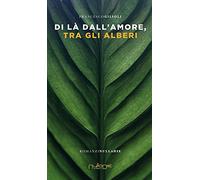 Di là dall'amore tra gli alberi