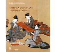Di Linea e di Colore. Il Giappone, le Sue Arti e l'Incontro con l'Occidente