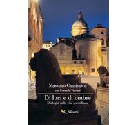 Di luci e di ombre. Dialoghi sulla vita quotidiana