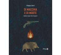 Di macchia e di morte. Ballata degli ultimi briganti