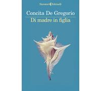 Di madre in figlia - 2025 - Feltrinelli (I narratori)