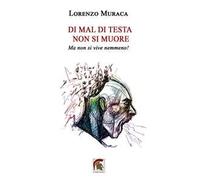 Di mal di testa non si muore. Ma non si vive nemmeno!