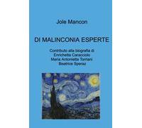 Di malinconia esperte. Contributo alla biografia di Enrichetta Caracciolo, Maria Antonietta Torriani, Beatrice Speraz