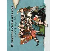 Di mamma ce n'è una sola e qui c'è posto per tutte