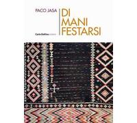 Di mani festarsi - [Carlo Delfino Editore]
