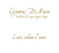 Di Marco Ginevra Canti, Richiami D'Amore (CD)