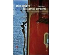 Di mestiere facciamo i perdenti