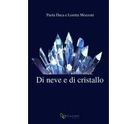 Libri Duca Paola / Loretta Mozzoni - Di Neve E Di Cristallo