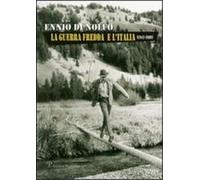 Di Nolfo,Ennio. - La guerra fredda e l'Italia 1941-1989.