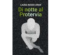 Di notte al Protervia