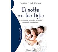 Di notte con tuo figlio. La condivisione del sonno in famiglia