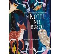Di notte nel bosco. Ediz. illustrata