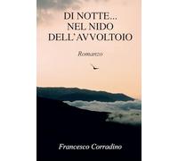 DI NOTTE... NEL NIDO DELL'AVVOLTOIO