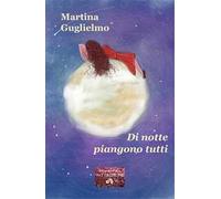 Di notte piangono tutti