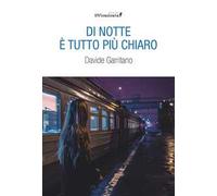 Di notte tutto è più chiaro
