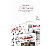 Di nuovo Avanti. La sfida socialista nel diario politico del segretario del Psi