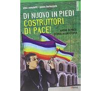 Di nuovo in piedi, costruttori di pace! Arene di pace: storia di un'utopia
