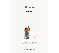Di nuovo vicini. Ediz. a colori