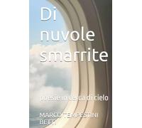 Di nuvole smarrite: poesie in cerca di cielo