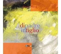 Di padre in figlio di Roberto Pinetti, 2021, Youcanprint