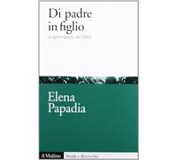 Di padre in figlio. La generazione del 1915
