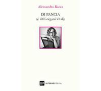 Di pancia (e altri organi vitali)