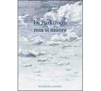 Di Parkinson non si muore