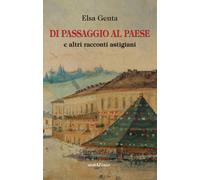 Di passaggio al paese e altri racconti astigiani - 2015 - Araba F