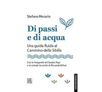 Di passi e di acqua. Una guida fluida al Cammino della Sibilla