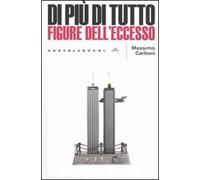 Di più di tutto. Figure dell'eccesso