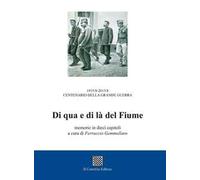 Di qua e di là del fiume. Memorie in dieci capitoli