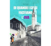 Di quando i gelsi facevano l'uva