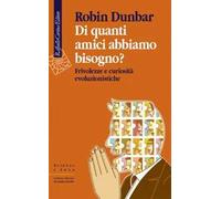 Di quanti amici abbiamo bisogno? Frivolezze e curiosità evoluzionistiche