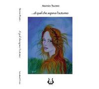 ... Dì quel che sapeva l'autunno