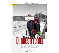 Di questi tempi. Lungo lo stivale alla ricerca di realtà alternative