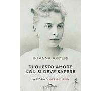 Di questo amore non si deve sapere. La storia di Inessa e Lenin