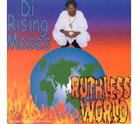 Di Rising Moses - Ruthless World