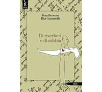 Di riverberi e di sabbia. Ediz. a colori