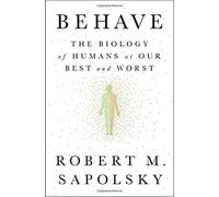 [di Robert m. Sapolsky] behave: la biologia umana ai nostri migliori e più (Hardcover) 2018 】 【 di Robert m. Sapolsky (Author) (Hardcover)
