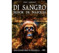 Di Sangro : señor de Nápoles