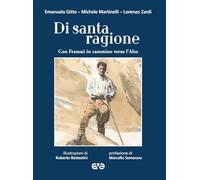 Di santa ragione con Frassati in cammino verso l'alto