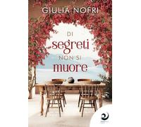 Libri Nofri Giulia - Di Segreti Non Si Muore