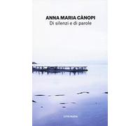 Di silenzi e di parole. L'arte della preghiera