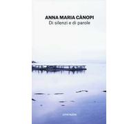 Di silenzi e di parole. L'arte della preghiera