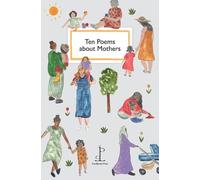 Di Slaney Ten Poems about Mothers (Tascabile)