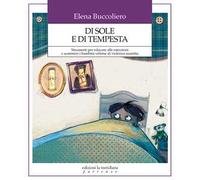 Di sole e di tempesta. Strumenti per educare alle emozioni e sostenere i bambini vittime di violenza assistita