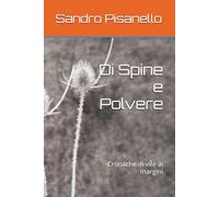 Di Spine e Polvere: Cronache di vite ai margini