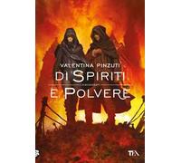 Di spiriti e polvere. La saga dei discendenti. Con cartolina in edizione limitata