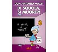 Di squola, si muore?!