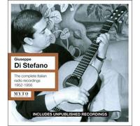 Di Stefano - Giuseppe Di Stefano: The Complete Italian Radio Recordings 1952-1956